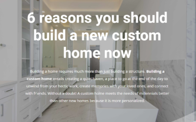 6 reasons you should build a new custom home now