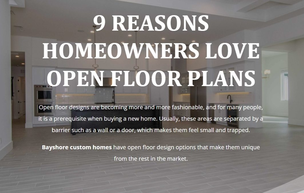 9 REASONS HOMEOWNERS LOVE OPEN FLOOR PLANS